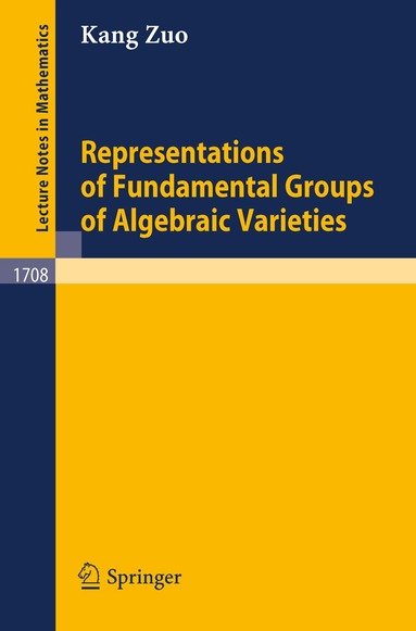 Kang Zuo - Representations of Fundamental Groups of Algebraic Varieties, Häftad