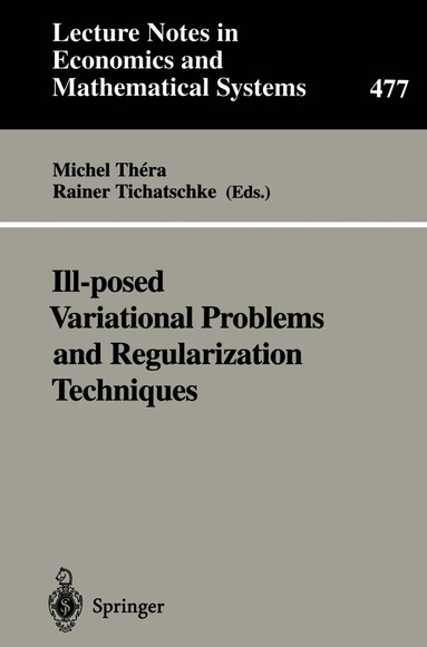 Michel Thera, Rainer Tichatschke - Ill-posed Variational Problems and Regularization Techniques, Häftad