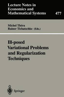 Michel Thera, Rainer Tichatschke - Ill-posed Variational Problems and Regularization Techniques, Häftad