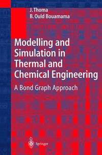 bokomslag Modelling and Simulation in Thermal and Chemical Engineering