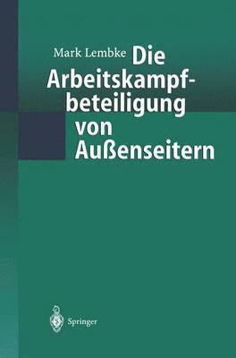 Mark Lembke - Die Arbeitskampfbeteiligung von Außenseitern, Häftad