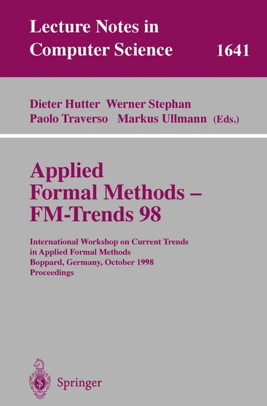 Dieter Hutter, Werner Stephan, Paolo Traverso, Markus Ullmann - Applied Formal Methods - FM-Trends 98, Häftad