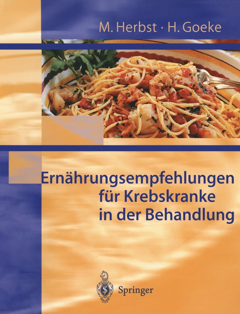 M. Herbst, H. Goeke - Ernährungsempfehlungen für Krebskranke in Behandlung, Häftad