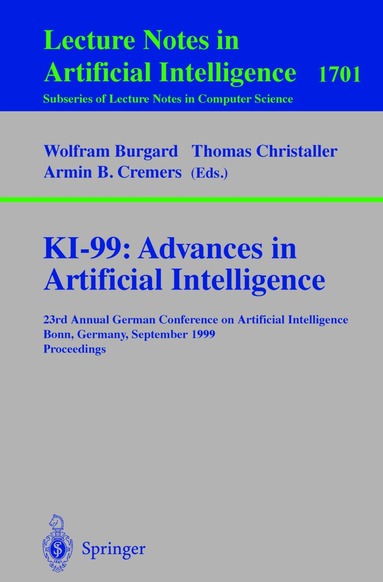 Wolfram Burgard, Thomas Christaller, Armin B. Cremers - KI-99: Advances in Artificial Intelligence, Häftad