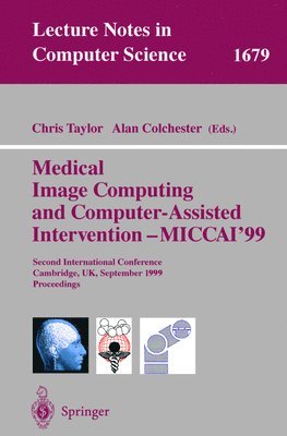 Medical Image Computing and Computer-Assisted Intervention - MICCAI'99 1