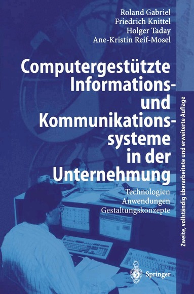 Roland Gabriel, Friedrich Knittel, Holger Taday, Ane-Kristin Reif-Mosel - Computergestützte Informations- und Kommunikationssysteme in der Unternehmung, Häftad