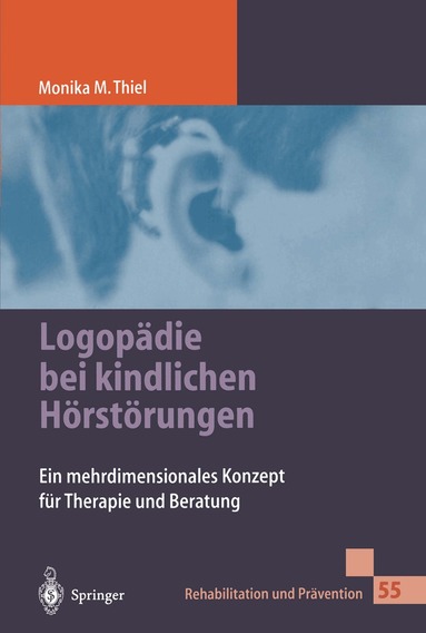 Monika Thiel - Logopädie bei kindlichen Hörstörungen, Häftad