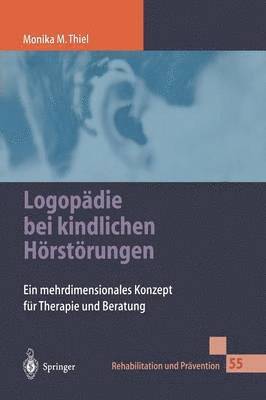 Monika Thiel, Monika M. Thiel - Logopädie bei kindlichen Hörstörungen, Häftad