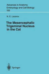 bokomslag The Mesencephalic Trigeminal Nucleus in the Cat