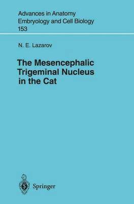 bokomslag The Mesencephalic Trigeminal Nucleus in the Cat