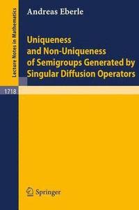 bokomslag Uniqueness and Non-Uniqueness of Semigroups Generated by Singular Diffusion Operators