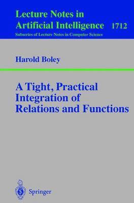 A Tight, Practical Integration of Relations and Functions 1