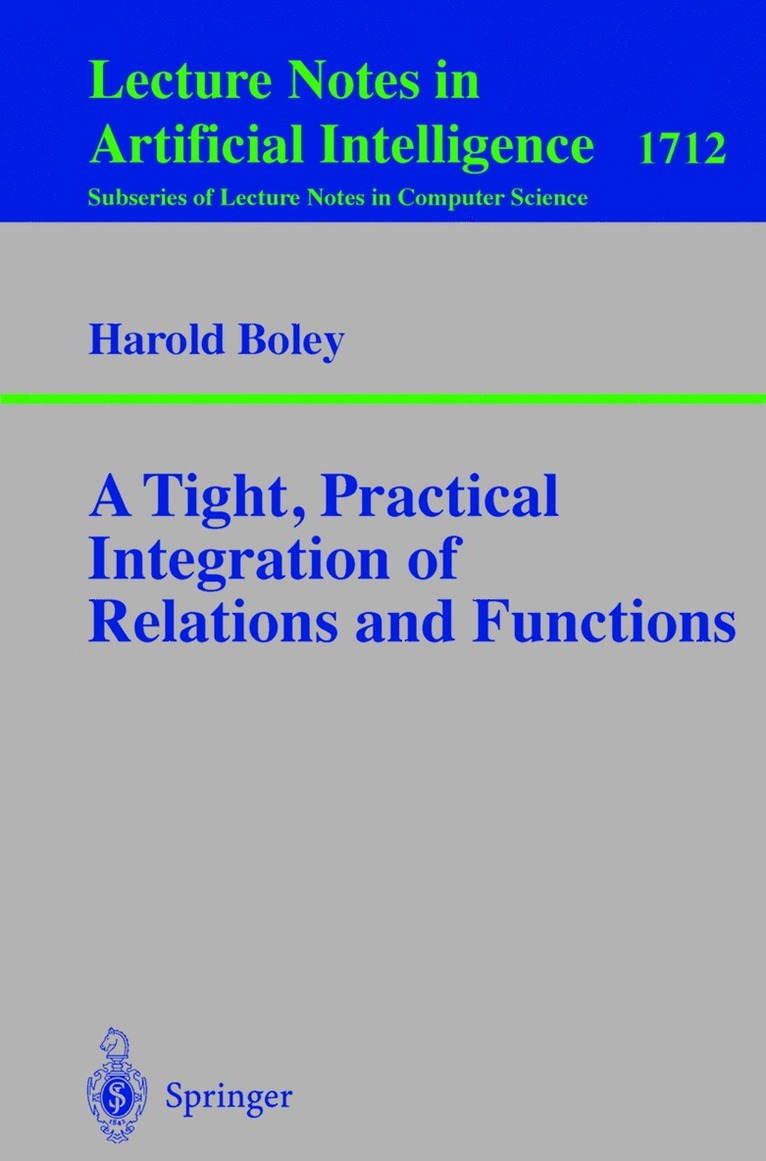 Harold Boley - Tight, Practical Integration of Relations and Functions, Häftad