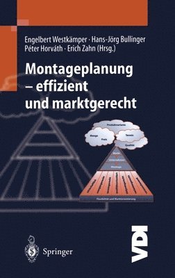 Engelbert Westkdmper, Hans-Jvrg Bullinger, Peter Horvath, Erich Zahn, Engelbert Westkamper - Montageplanung - Effizient Und Marktgerecht, Inbunden