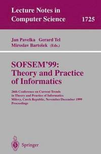 bokomslag SOFSEM'99: Theory and Practice of Informatics