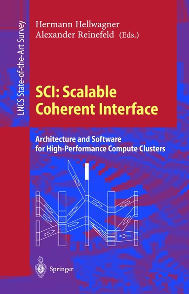 Hermann Hellwagner, Alexander Reinefeld - SCI: Scalable Coherent Interface, Häftad