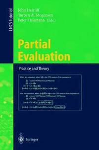 bokomslag Partial Evaluation: Practice and Theory