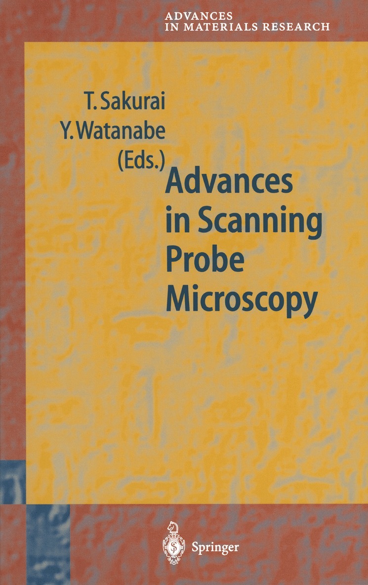 T. Sakurai, Y. Watanabe - Advances in Scanning Probe Microscopy, Inbunden