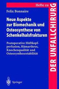 bokomslag Neue Aspekte zur Biomechanik und Osteosynthese von Schenkelhalsfrakturen