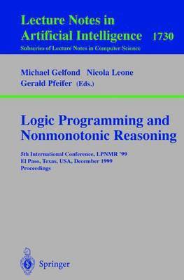 bokomslag Logic Programming and Nonmonotonic Reasoning