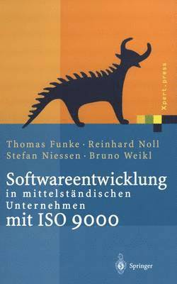 Thomas Funke, Reinhard Noll, Stefan Niessen, Bruno Weikl - Softwareentwicklung in mittelständischen Unternehmen mit ISO 9000, Inbunden