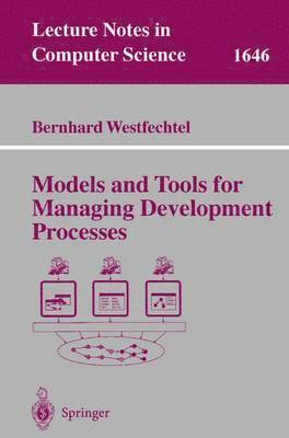 Models and Tools for Managing Development Processes 1