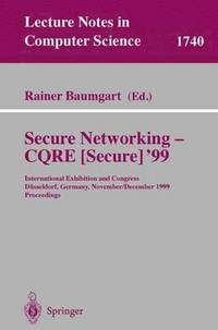 bokomslag Secure Networking - CQRE (Secure) '99