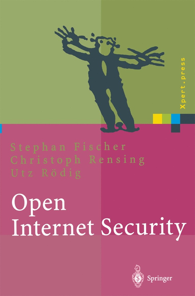 Stephan Fischer, Christoph Rensing, Utz Rödig - Open Internet Security, Häftad