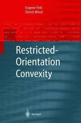 Restricted-Orientation Convexity 1