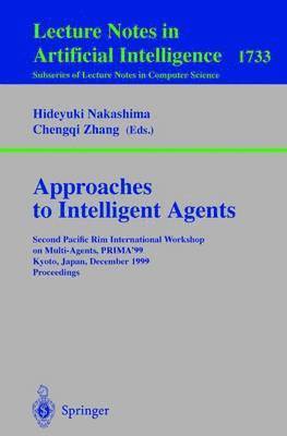 Hideyuki Nakashima, Chengqi Zhang - Approaches to Intelligent Agents, Häftad