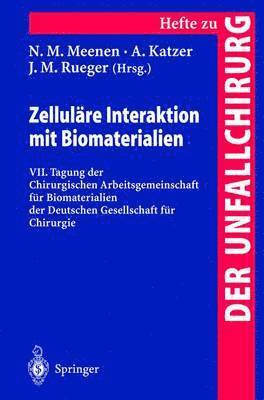 N.M. Meenen, A. Katzer, J.M. Rueger, N. M. Meenen, J. M. Rueger - Zelluläre Interaktion mit Biomaterialien, Häftad