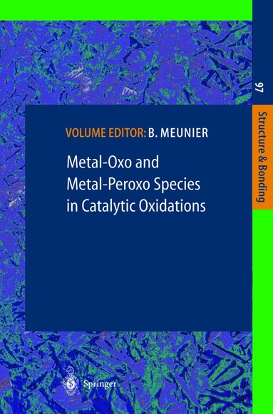 B. Meunier - Metal-Oxo and Metal-Peroxo Species in Catalytic Oxidations, Inbunden