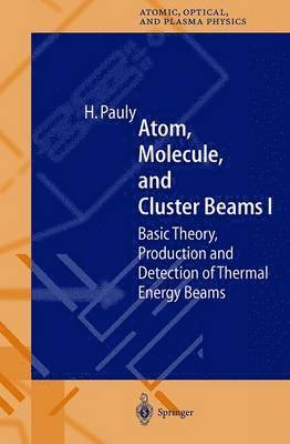 Atom, Molecule, and Cluster Beams I
