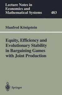 bokomslag Equity, Efficiency and Evolutionary Stability in Bargaining Games with Joint Production