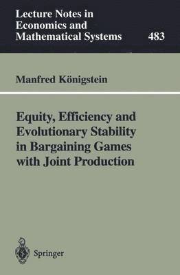 Equity, Efficiency and Evolutionary Stability in Bargaining Games with Joint Production 1