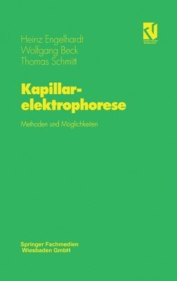 Heinz Engelhardt, Wolfgang Beck, Thomas Schmitt - Kapillarelektrophorese, Inbunden