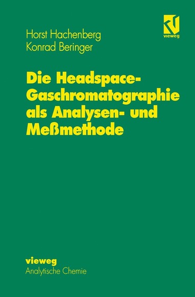 bokomslag Die Headspace-Gaschromatographie als Analysen- und Meßmethode