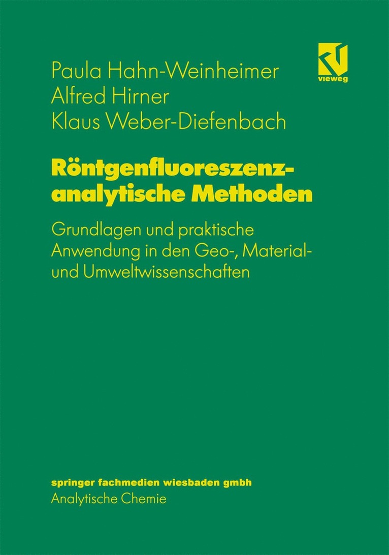 Paula Hahn-Weinheimer, Alfred Hirner, Klaus Weber-Diefenbach - Röntgenfluoreszenzanalytische Methoden, Inbunden