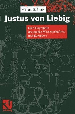 William H Brock - Justus Von Liebig, Inbunden