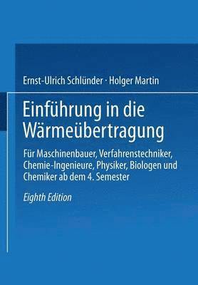Ernst-Ulrich Schlünder, Holger Martin, Ernst-Ulrich Schl Nder - Einführung in die Wärmeübertragung, Häftad