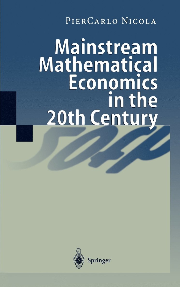 Mainstream Mathematical Economics in the 20th Century 1