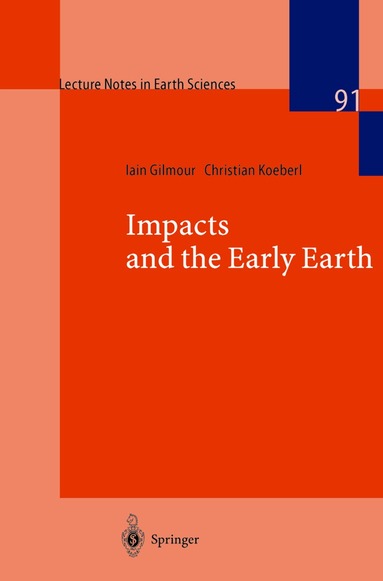 Iain Gilmour, Christian Koeberl - Impacts and the Early Earth, Häftad