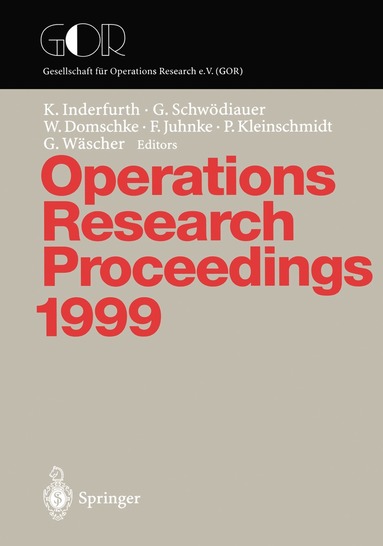 Karl Inderfurth, Gerhard Schwödiauer, Wolfgang Domschke, Friedrich Juhnke, Peter Kleinschmidt, Gerhard Wäscher - Operations Research Proceedings 1999, Häftad