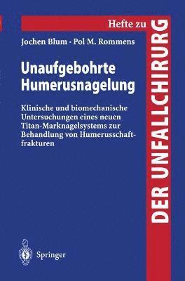 Unaufgebohrte Humerusnagelung 1