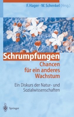 Schrumpfungen. Chancen Fa1/4r Ein Anderes Wachstum