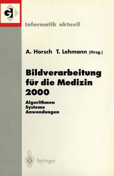 Alexander Horsch, Thomas Lehmann - Bildverarbeitung für die Medizin 2000, Häftad