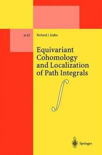 bokomslag Equivariant Cohomology and Localization of Path Integrals