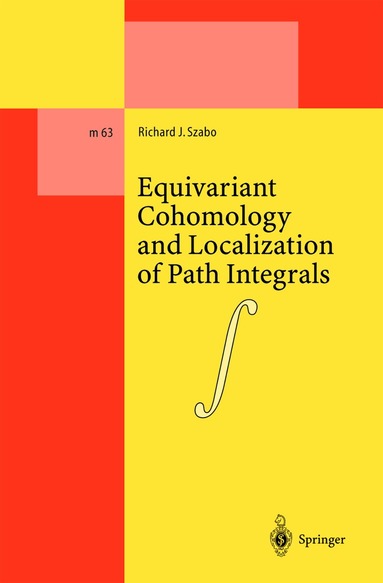 Richard J. Szabo - Equivariant Cohomology and Localization of Path Integrals, Inbunden