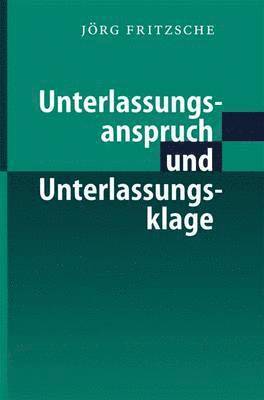 Jörg Fritzsche - Unterlassungsanspruch und Unterlassungsklage, Häftad
