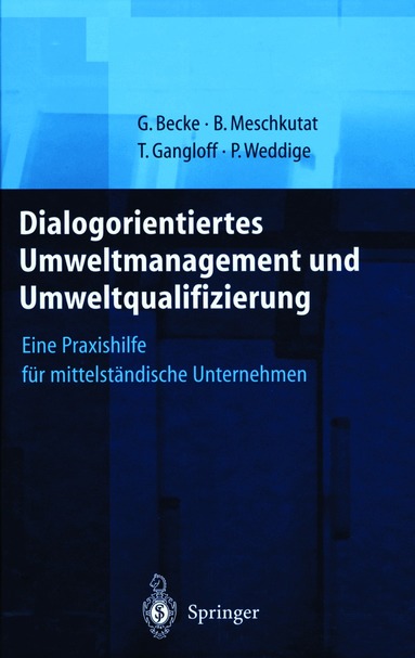 Guido Becke, Bärbel Meschkutat, Tanja Gangloff, Petra Weddige - Dialogorientiertes Umweltmanagement und Umweltqualifizierung, Inbunden